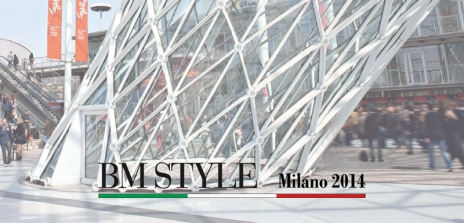 BM STYLE NEWS MILANO 2014